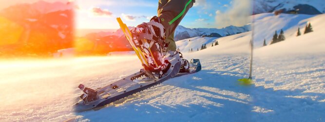 Ferienwohnung - Schneeschuhwandern in Tirol ist gesund und schonend für Gelenke. Perfektes Ganzkörpertraining. Leichte Strecken, anspruchsvolle Routen & die schönsten Touren